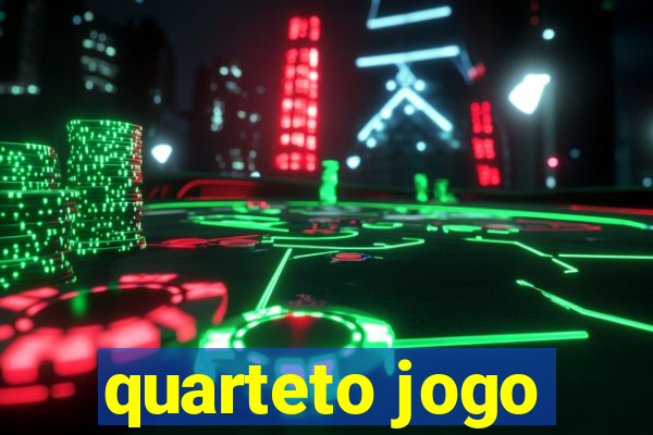 quarteto jogo